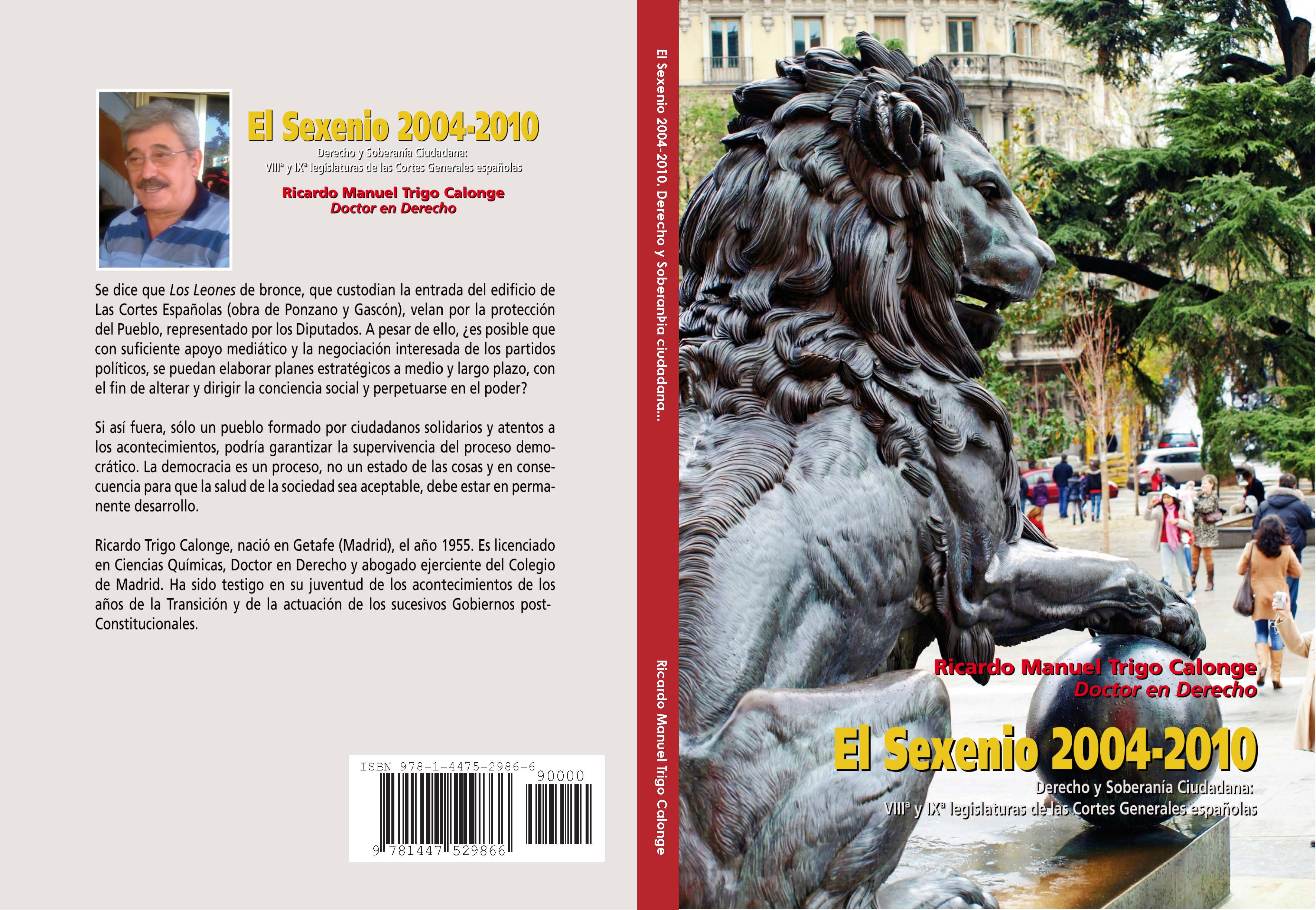 El Sexenio 2004-2010